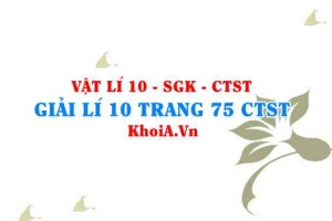 Giải Vật lí 10 trang 75 Chân trời Sáng tạo